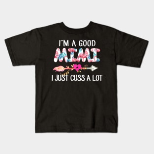 I'm A Good Mimi Flamingo I Just Cuss A Lot Kids T-Shirt